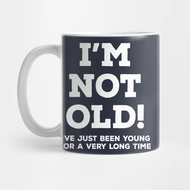 I'm not old by e2productions